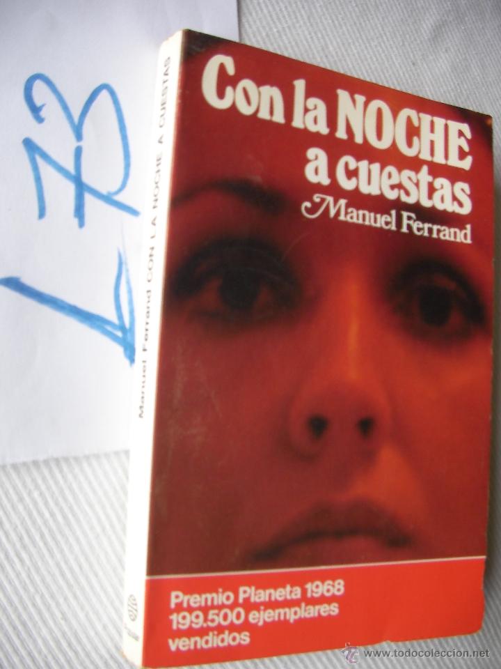 Libros de segunda mano: CON LA NOCHE A CUESTAS - MANUEL FERRAND - ENVIO GRATIS A ESPA&Ntilde;A - Foto 1