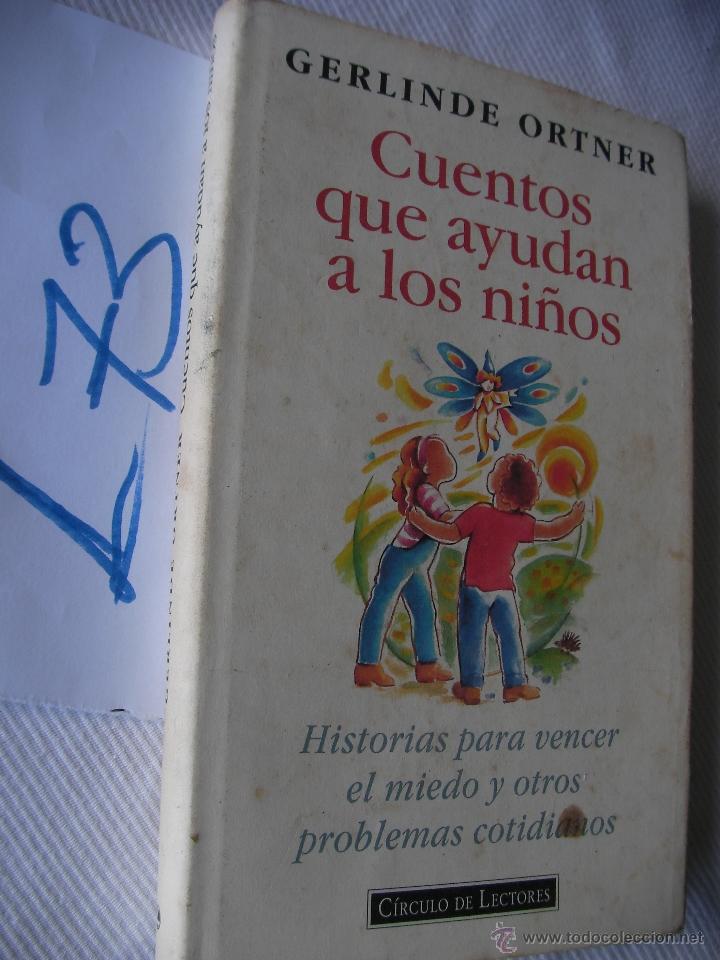 Libros de segunda mano: CUENTOS QUE AYUDAN A LOS NI&Ntilde;OS - GERLINDER ORTNER - Foto 1