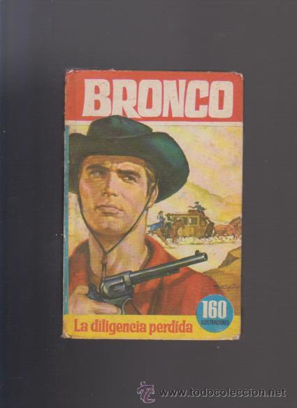 Libros de segunda mano: BRONCO - LA DILIGENCIA PERDIDA - EDITORIAL BRUGUERA 1966 - Foto 1