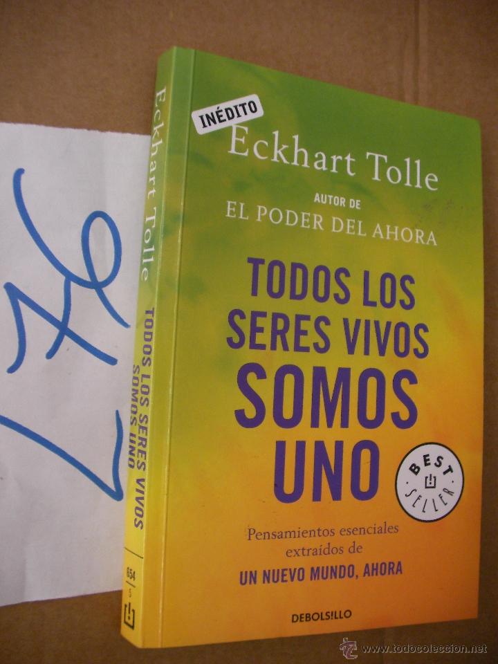 Libros de segunda mano: TODOS LOS SERES VIVOS SOMOS UNO - ECKHART TOLLE - Foto 1