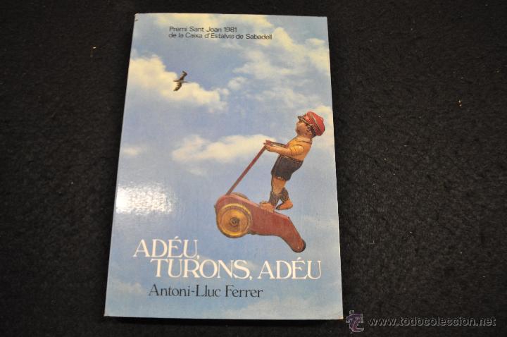 Libros de segunda mano: Ad&eacute;u, turons, ad&eacute;u - Antoni-Lluc Ferrer - EL BALANC&Iacute; - Foto 1