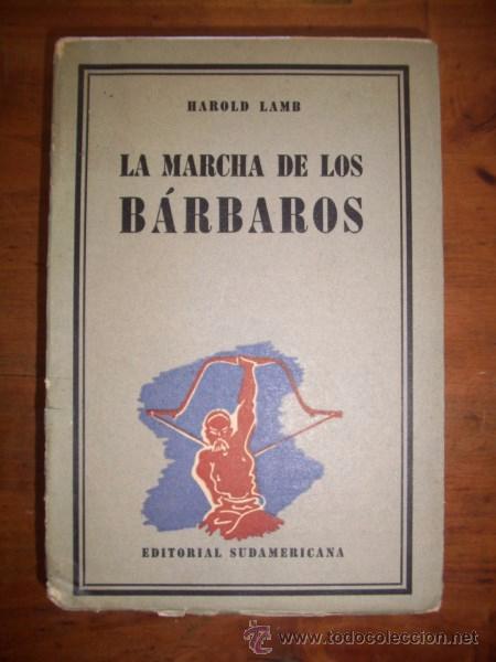 Libros de segunda mano: LAMB, Harold. La marcha de los b&aacute;rbaros - Foto 1