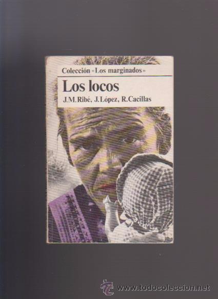 Libros de segunda mano: LOS MARGINADOS, COLECCI&Oacute;N - LOS LOCOS - DOPESA EDITORIAL 1978 - Foto 1