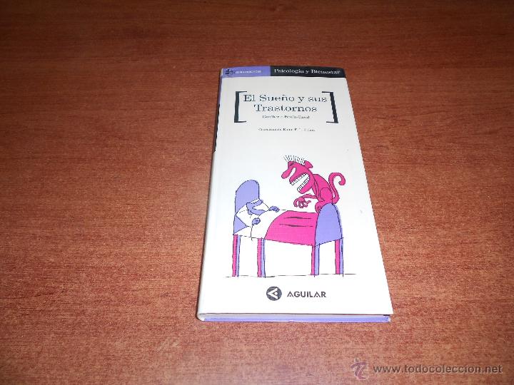 Libros de segunda mano: PSICOLOG&Iacute;A: EL SUE&Ntilde;O Y SUS TRASTORNOS (BUELA-CASAL) COORDINA ELENA F. OCHOA. AGULIAR.