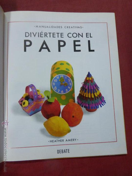 Libros de segunda mano: DIVIERTETE CON EL PAPEL. MANUALIDADES CREATIVAS, DEBATE - PAPIROFLEXIA - - Foto 7