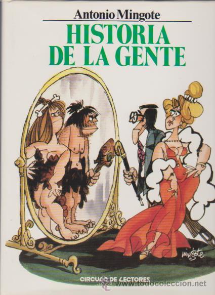 Libros de segunda mano: ANTONIO MINGOTE - HISTORIA DE LA GENTE - CIRCULO LECTORES 1984 - Foto 1