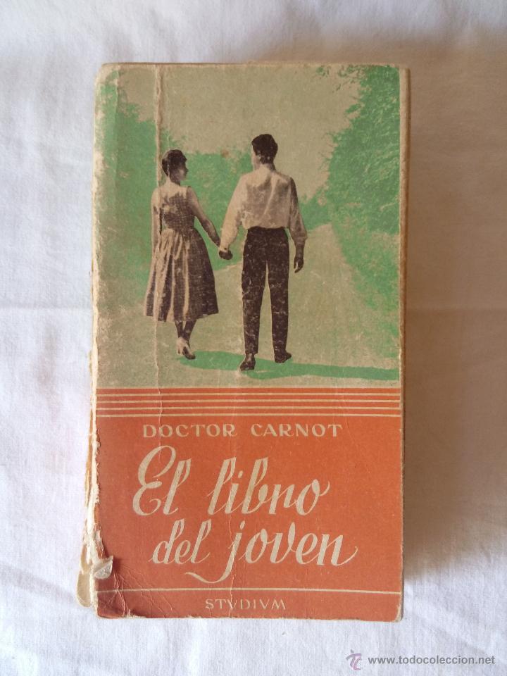 Libros de segunda mano: EL LIBRO DEL JOVEN .DOCTOR CARNOT. IMPRESO EN 1965. EDICIONES ESTUDIUM. - Foto 1