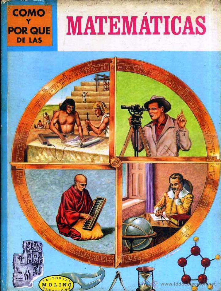Libros de segunda mano: C&Oacute;MO Y POR QU&Eacute; DE LAS MATEM&Aacute;TICAS (MOLINO, 1971) - Foto 1