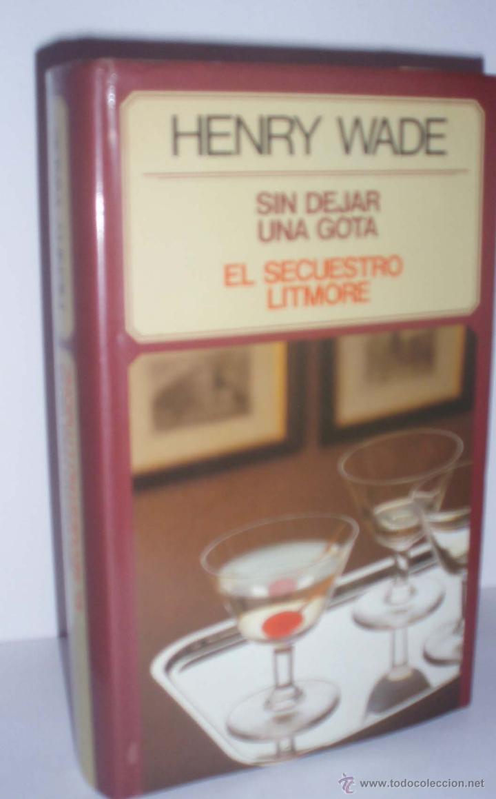 Libros de segunda mano: Sin dejar una gota. El secuestro de Litmore. de Henry Wade - Foto 1