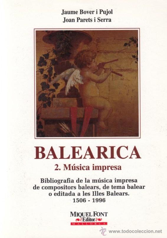 Second hand books: BALEARICA M&Uacute;SICA IMPRESA BIBLIOGRAF&Iacute;A COMPOSITORS BALEARS TEMA BALEAR EDITADA ILLES BALEARS1506 1996