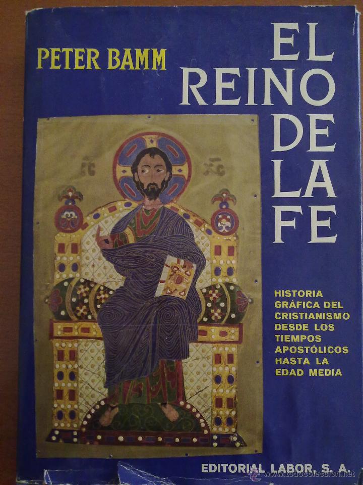 Libros de segunda mano: EL REINO DE LA FE, PETER BAMM - Foto 1