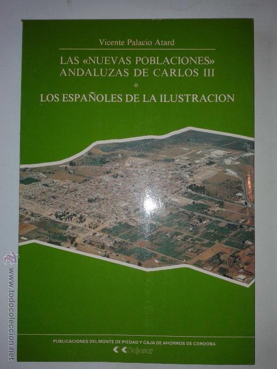 Gebrauchte B&uuml;cher: LAS NUEVAS POBLACIONES ANDALUZAS DE CARLOS III  1989 VICENTE PALACIO ATARD  CAJASUR