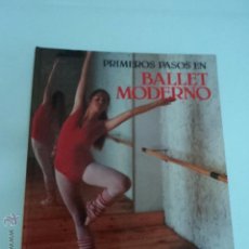 Libros de segunda mano: LIBRO PRIMEROS PASOS EN EL BALLET MODERNO EDITORIAL PARRAMON TAPAS DURAS 