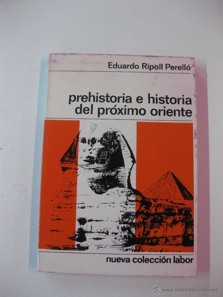 Libros de segunda mano: PREHISTORIA E HISTORIA DEL PROXIMO ORIENTE. EDUARDO RIPOLL PERELLO. LABOR 1972 - Foto 1