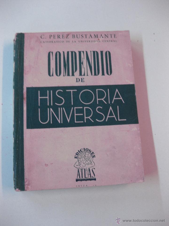 Libros de segunda mano: COMPENDIO DE HISTORIA UNIVERSAL. PEREZ BUSTAMANTE. EDICIONES ATLAS 1944 - Foto 1