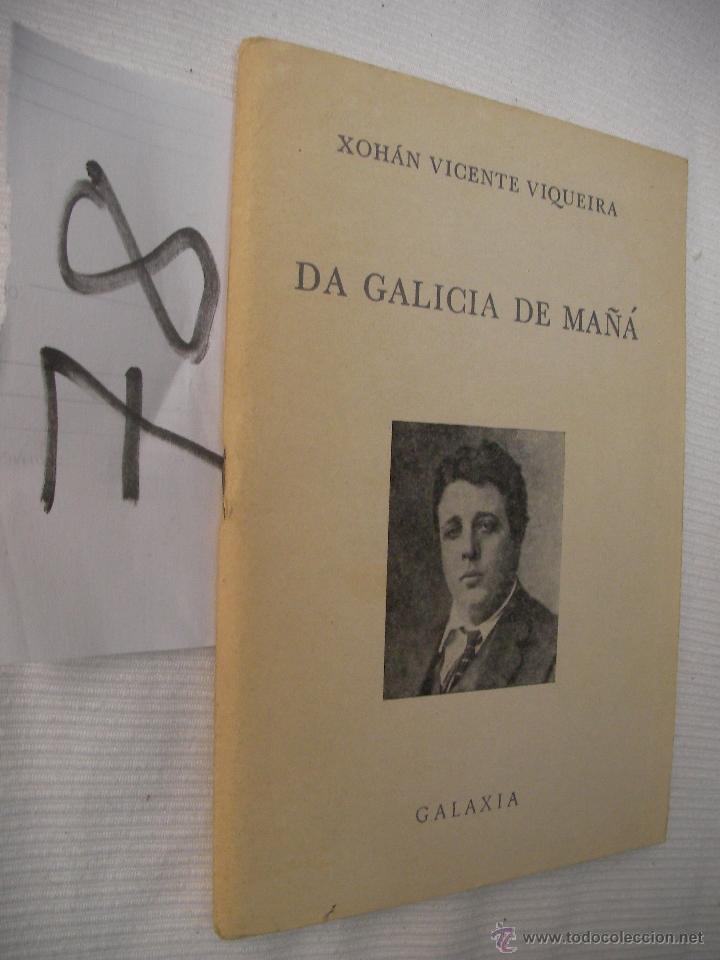 Libros de segunda mano: DA GALICIA DE MA&Ntilde;A - XOHAN VICENTE VIGUEIRA - Foto 1