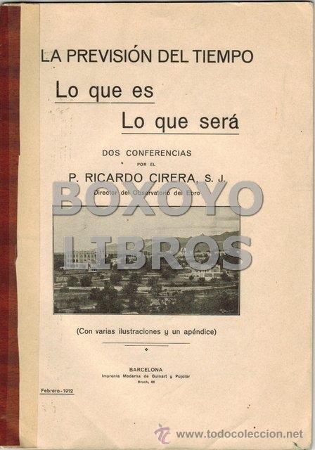 Libros de segunda mano: CICERA, Ricardo. La previsi&oacute;n del tiempo. Lo que es. Lo que ser&aacute;.