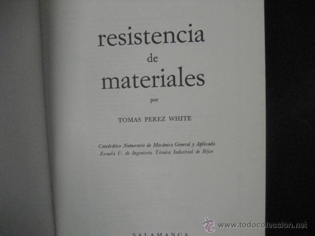 Libros de segunda mano: RESISTENCIA DE MATERIALES, PEREZ WHITE, REF TECNICOS BS3 - Foto 4