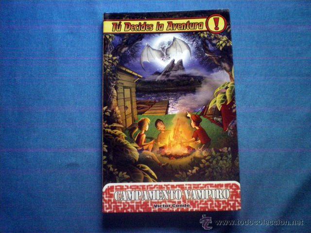 Libros de segunda mano: LIBRO TU DECIDES LA AVENTURA N&ordm; 10 CAMPAMENTO VAMPIRO VICTOR CONDE ED HIDRA 2010