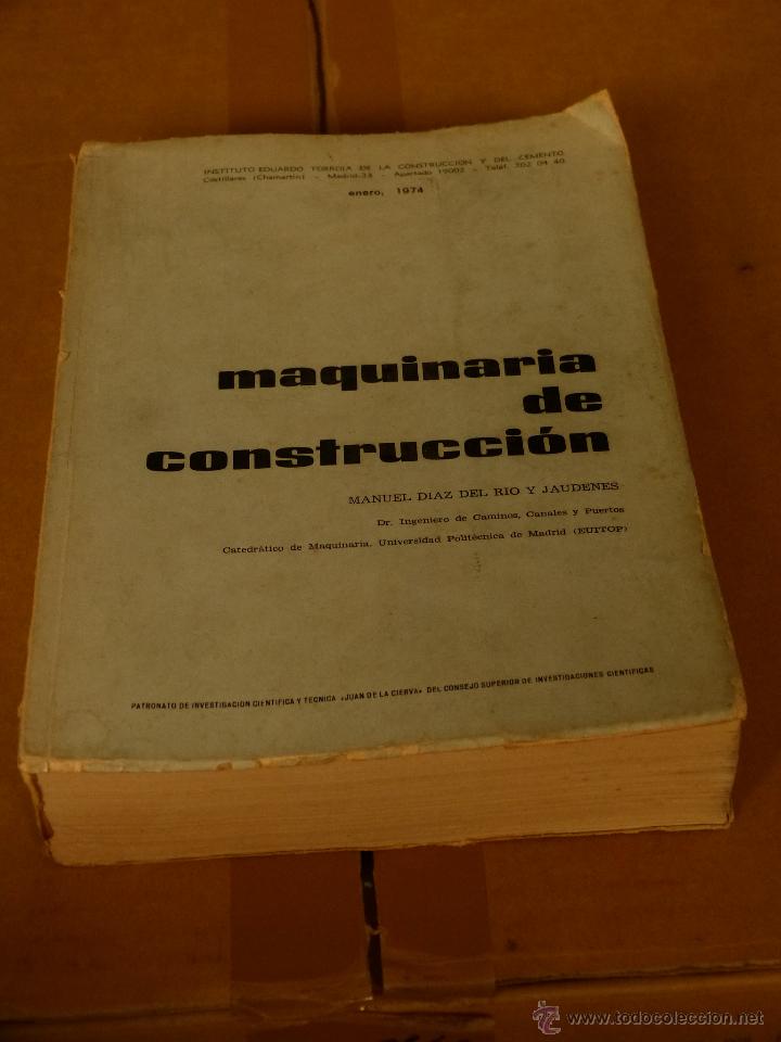 Maquinaria De Construcción Manuel Diaz Del Rio Y Jaudenes Editado Por El Csic Enero 1974 Difícil - 