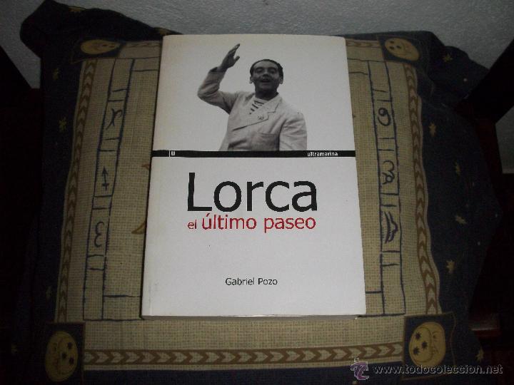 Libros de segunda mano: LORCA el &uacute;ltimo paseo - Foto 1