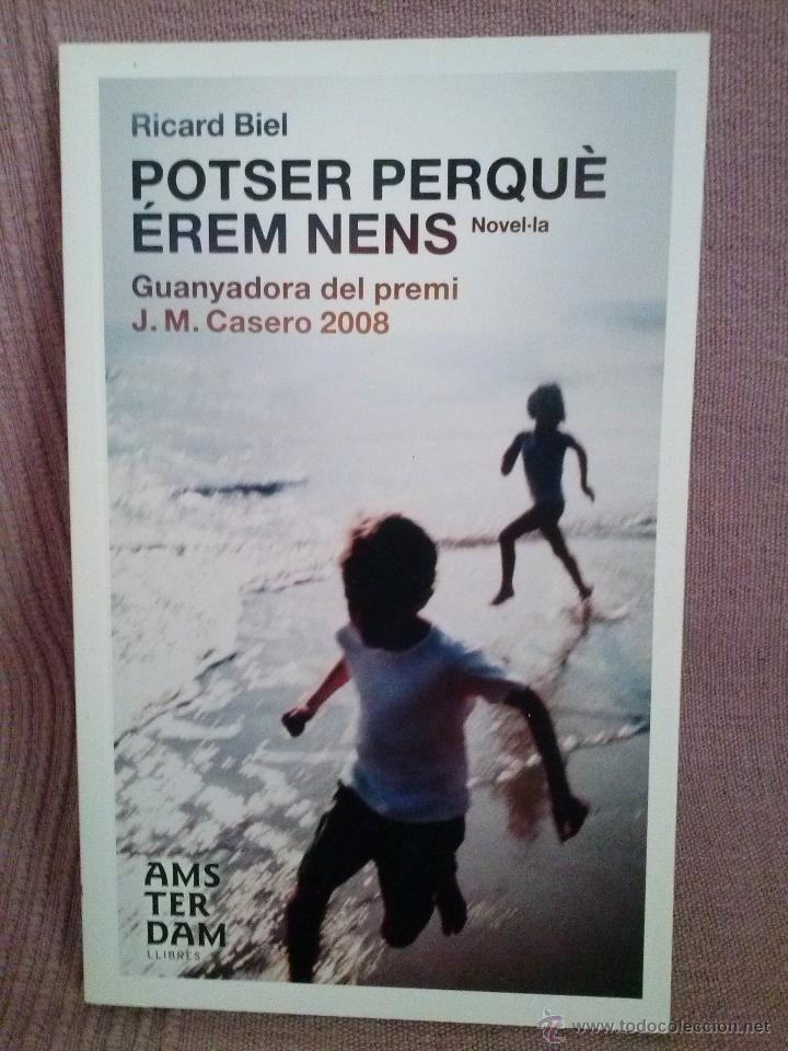 Libros de segunda mano: RICARD BIEL POTSER PERQU&Egrave; &Eacute;REM NENS - ED. AMSTERDAM, 2009 - COM NOU - EN CATAL&Agrave; - Foto 1