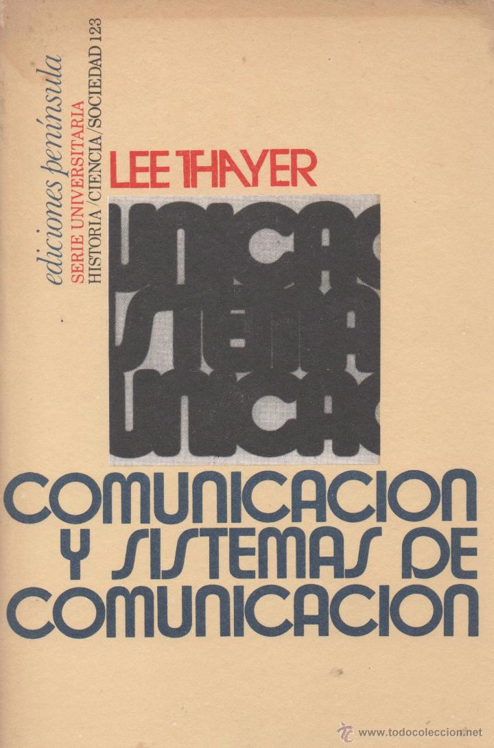 Libros de segunda mano: COMUNICACI&Oacute;N Y SISTEMAS DE COMUNICACI&Oacute;N - LEE THAYER - Foto 1