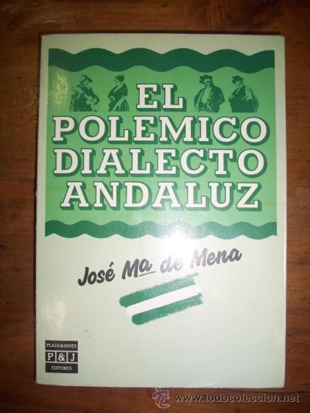 Libros de segunda mano: MENA, Jos&eacute; M&ordf; de. El pol&eacute;mico dialecto andaluz - Foto 1