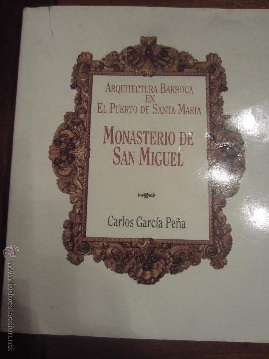 Libros de segunda mano: Arquitectura barroca en el pueblo de santa maria monasterio de San Miguel Carlos Garcia Pe&ntilde;a