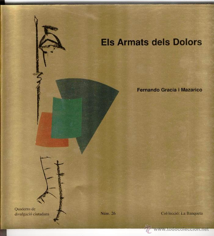 Libros de segunda mano: ELS ARMATS DELS DOLORS (LLEIDA) - QUADERNS DIVULGACI&Oacute; CIUTADANA, LA BANQUETA N&ordm; 26.