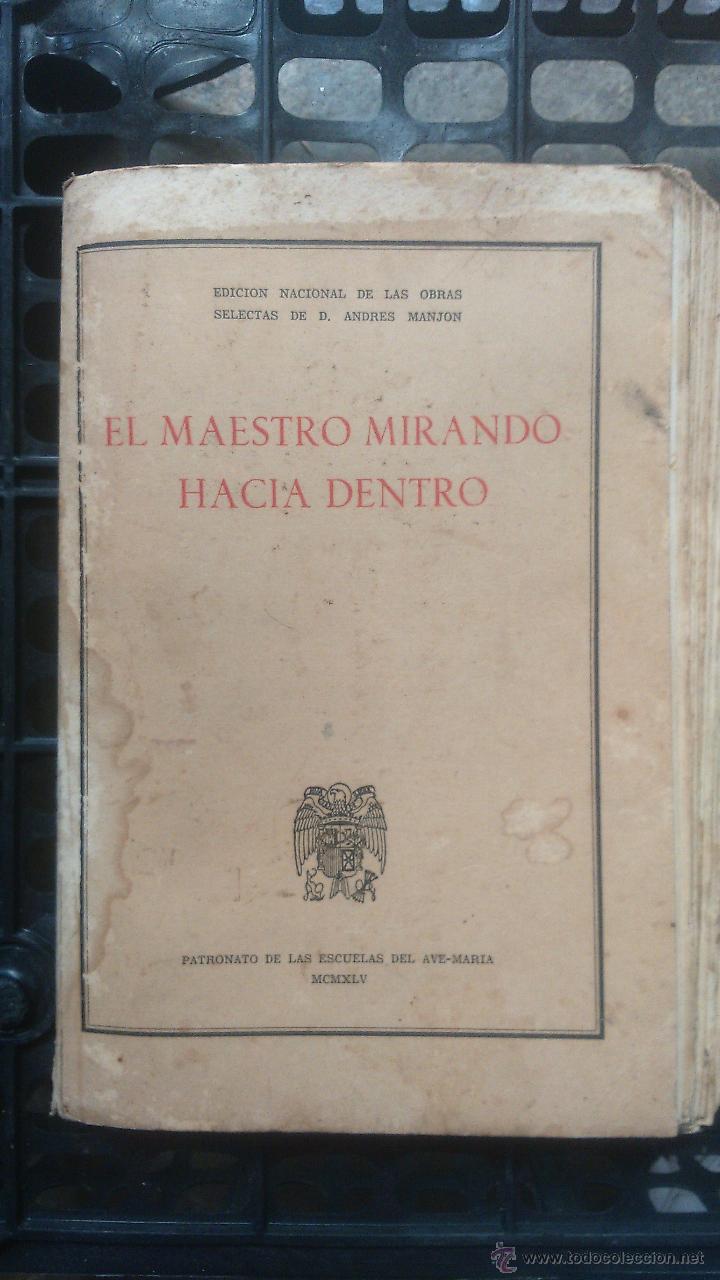 Libros de segunda mano: EL MAESTRO MIRANDO HACIA ADENTRO. ANDR&Eacute;S MANJ&Oacute;N - Foto 1