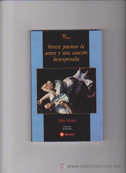 Libros de segunda mano: VEINTE POEMAS DE AMOR Y UNA CANCI&Oacute;N DESESPERADA - PABLO NERUDA - BRU&Ntilde;O 2000 - Foto 1