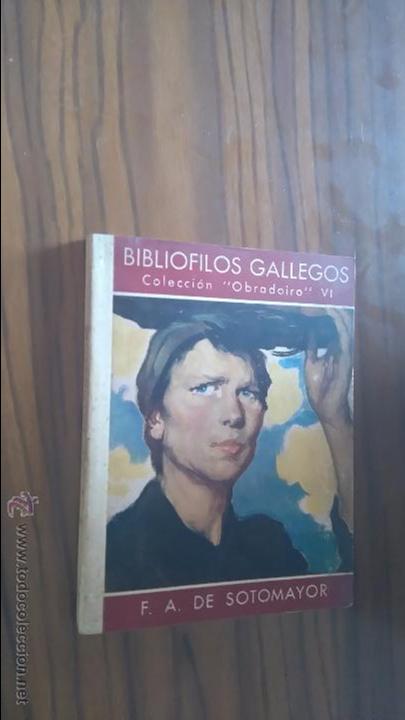 Libros de segunda mano: F.A. DE SOTOMAYOR. BIBLIOFILOS GALLEGOS. COLECCI&Oacute;N OBRADOIRO VI. PRIMERA EDICI&Oacute;N