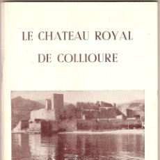 Libros de segunda mano: LE CHATEAU ROYAL DE COLLIOURE PAR EUGÈNE CORTADE – TRAMONTANE – 1968. Lote 51245544