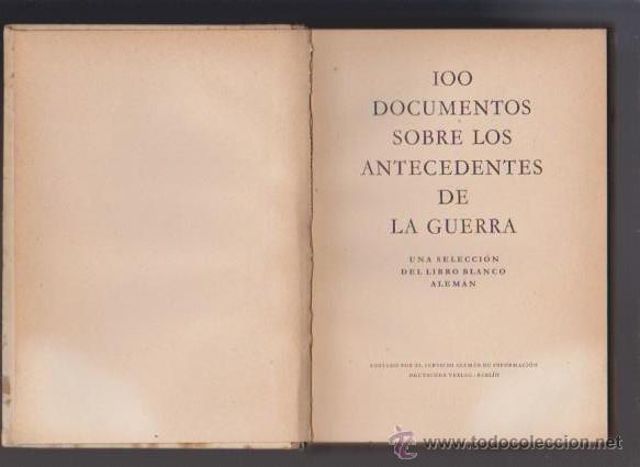 Libros de segunda mano: 100 DOCUMENTOS SOBRE LOS ANTECEDENTES DE LA GUERRA - SELECCION LIBRO BLANCO ALEM&Aacute;N - Foto 2