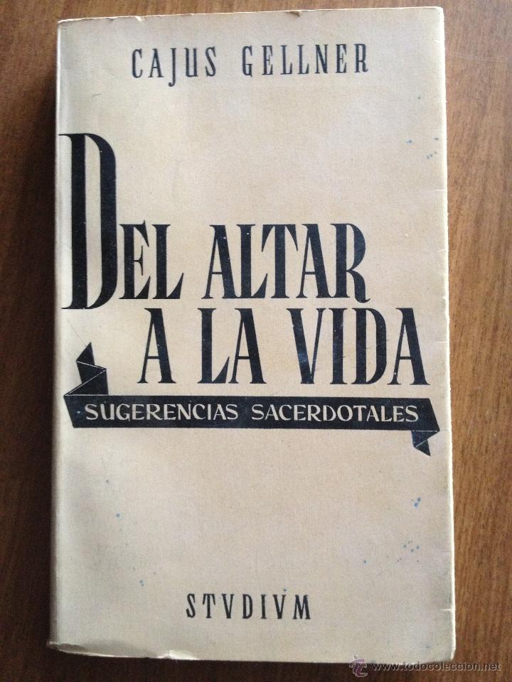Libros de segunda mano: DEL ALTAR A LA VIDA. CAJUS GELLNER - Foto 1