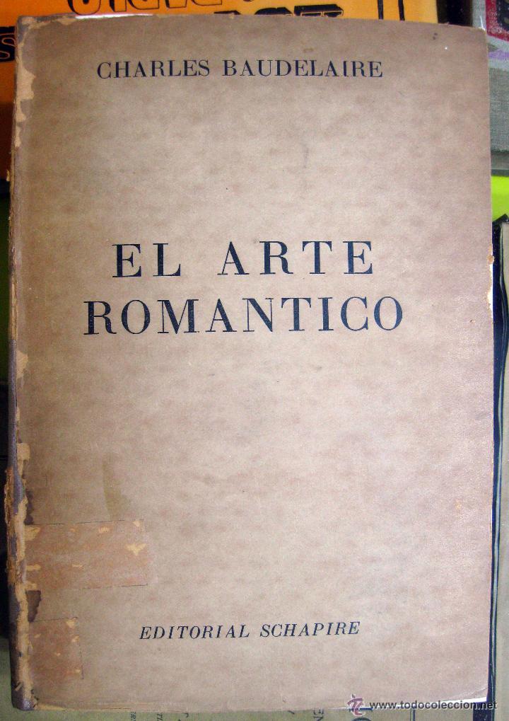 Libros de segunda mano: Charles Baudelaire. El arte rom&aacute;ntico. 1954 - Foto 1