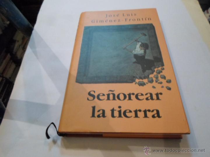 Libros de segunda mano: Jose Luis Frontin, Se&ntilde;orear la tierra, Circulo de Lectores - Foto 1