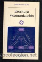 Libros de segunda mano: Escritura y comunicaci&oacute;n (Robert Scarpit) - Foto 1