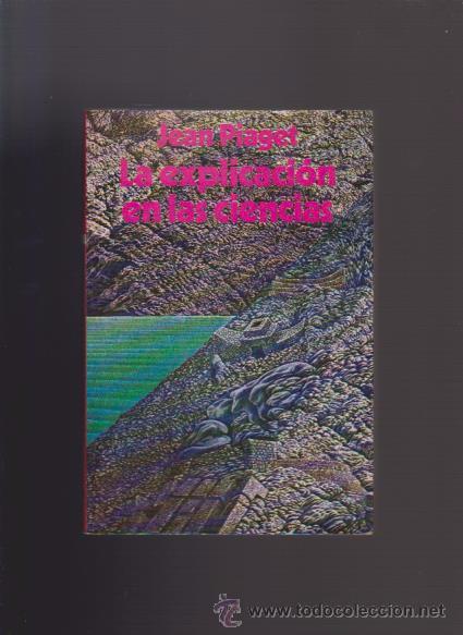 Libros de segunda mano: JEAN PIAGET - LA EXPLICACI&Oacute;N EN LAS CIENCIAS - EDICIONES MARTINEZ ROCA 1977 - Foto 1