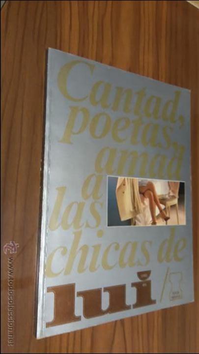 Libros de segunda mano: CANTAD, POETAS, AMAD A LAS CHICAS DE LUI. FOTOS IN&Eacute;DITAS. EDITORA 2. FOTOS DE CHICAS.