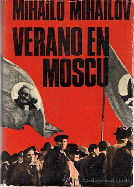 Libros de segunda mano: VERANO EN MOSCU  MIHAILO MIHAILOV - Foto 1