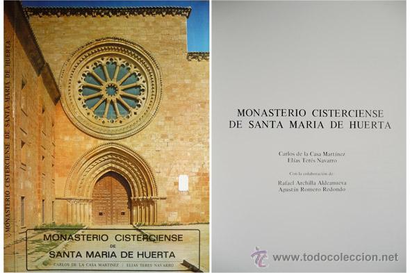 Libros de segunda mano: CASA MART&Iacute;NEZ  y  TERES NAVARRO.  Monasterio Cisterciense de Santa Mar&iacute;a de Huerta.  1982.