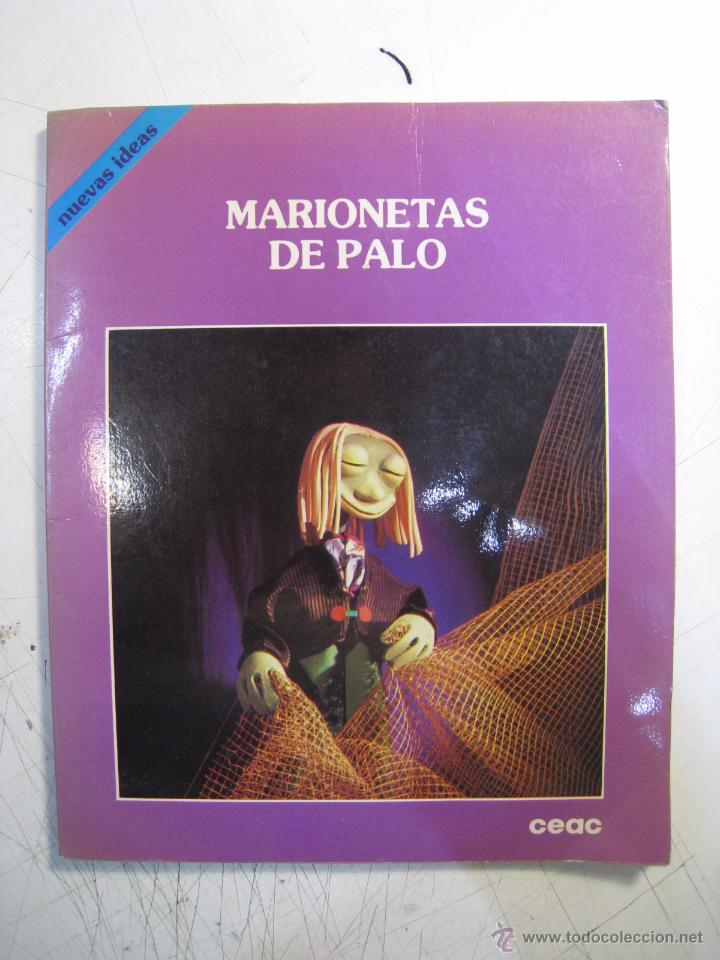 Libros de segunda mano: MARIONETAS DE PALO - COL. NUEVAS IDEAS - CEAC 1989 - Foto 1