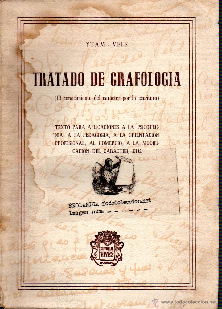 Libri di seconda mano: 0314 LB0 EKL TRATADO DE GRAFOLOGIA EL CONOCIMIENTO DEL CAR&Aacute;CTER POR LA ESCRITURA V3