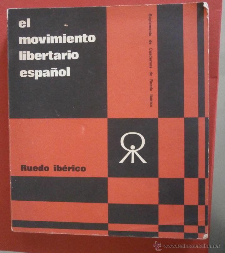 Gebrauchte B&uuml;cher: El movimiento libertario espa&ntilde;ol. Cuadernos de Ruedo Ib&eacute;rico