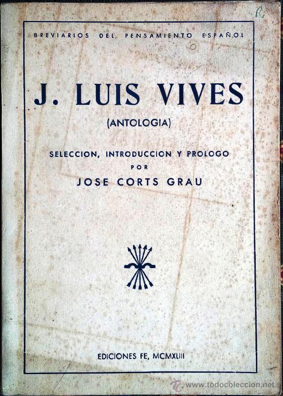 Libros de segunda mano: J. LUIS VIVES. ANTOLOGIA. JOSE CORTS GRAU. - Foto 1