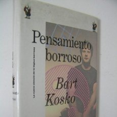 Libros de segunda mano: PENSAMIENTO BORROSO,BART KOSKO,1995,CRITICA ED,. Lote 385658539