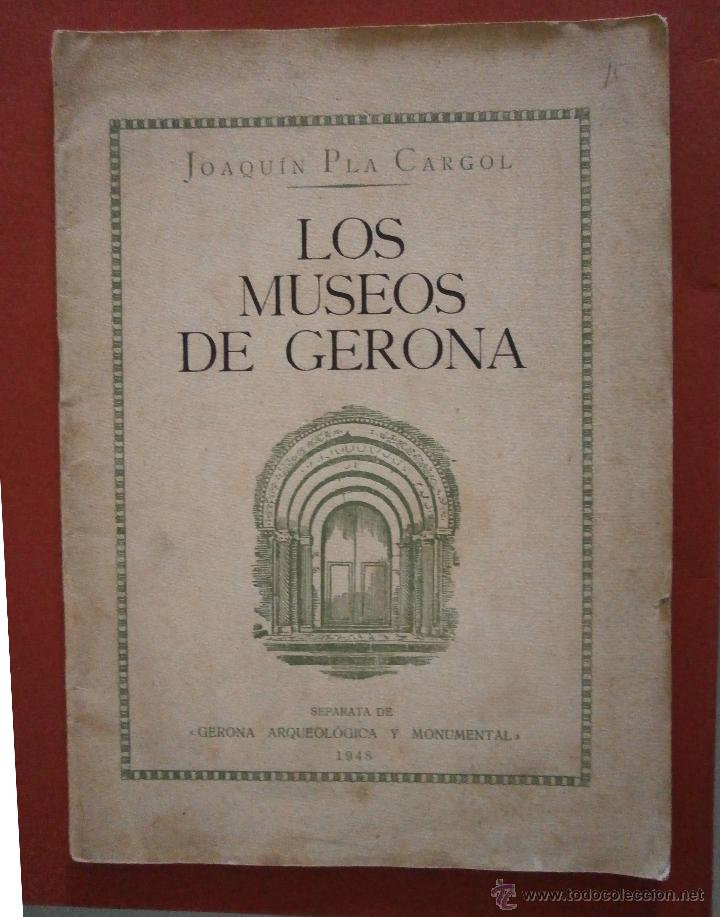 Libros de segunda mano: Los museos de Gerona. Joaqu&iacute;n Pla Cargol - Foto 1