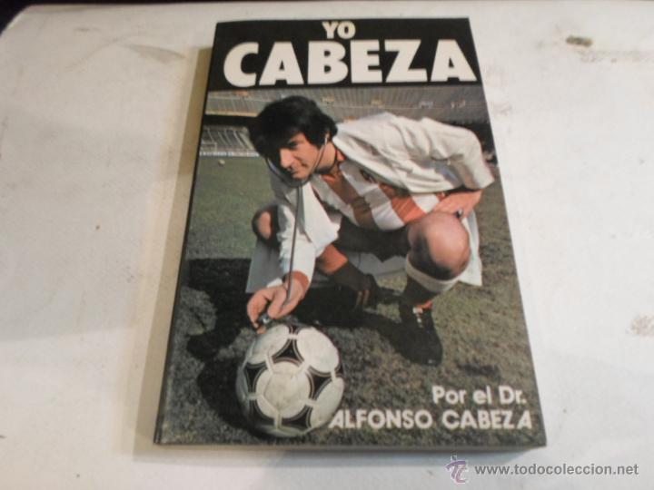 Libros de segunda mano: Alfonso Cabeza, Yo Cabeza, Ed Tarquimia, 1981 - Foto 1